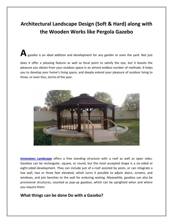 Architectural Landscape Design along with the Wooden Works like Pergola Gazebo
