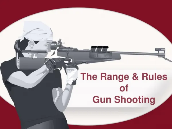 The Range & Rules of Gun Shooting