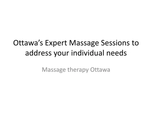Ottawa’s Massage Therapy – Relaxing for long and happy life
