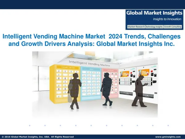 Intelligent Vending Machine Market Present Scenario and Growth Prospects 2017-2024