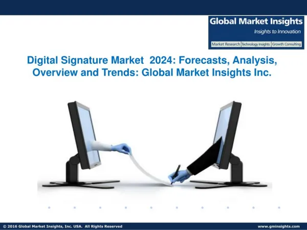 Digital Signature Market 2024: Forecasts, Analysis, Overview and Trends