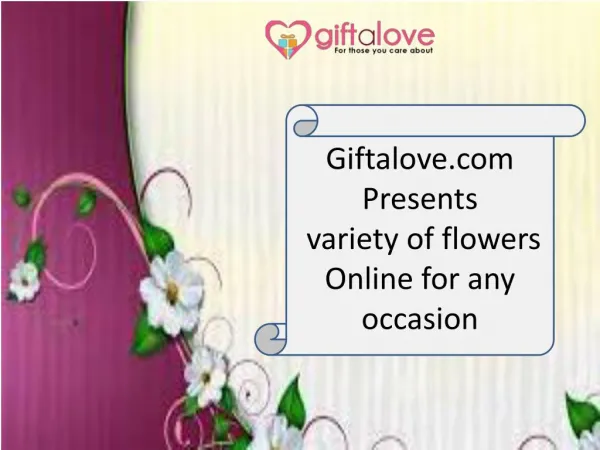 Giftalove presents Variety of Flowers for all Occasion