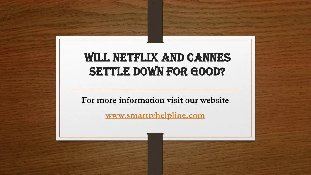 will netflix and cannes settle down for good