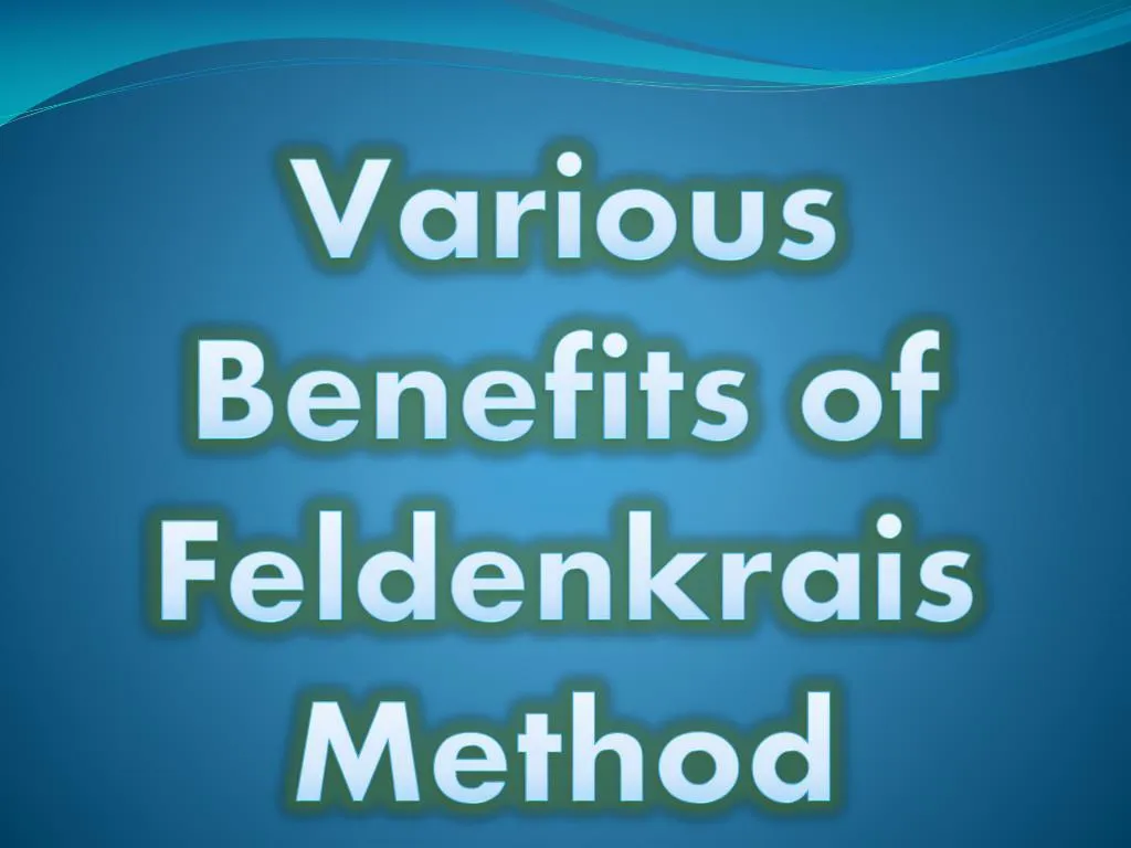 various benefits of feldenkrais method
