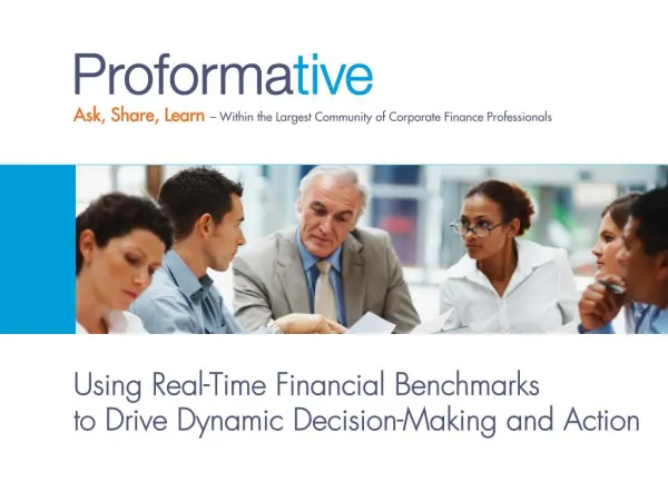 Using Real-Time Financial Benchmarks to Drive Dynamic Decision-Making and Action (Proformative Webinar)