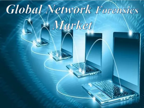 global network forensics market
