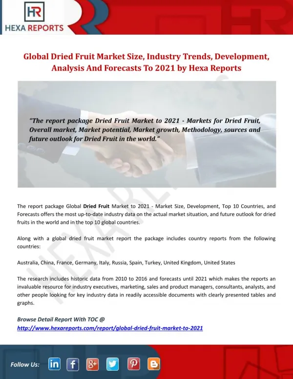 Global Dried Fruit Market Size, Industry Trends, Development, Analysis And Forecasts To 2021 by Hexa Reports