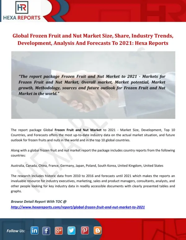 Global Frozen Fruit and Nut Market Size, Share, Industry Trends, Development, Analysis And Forecasts To 2021: Hexa Repor