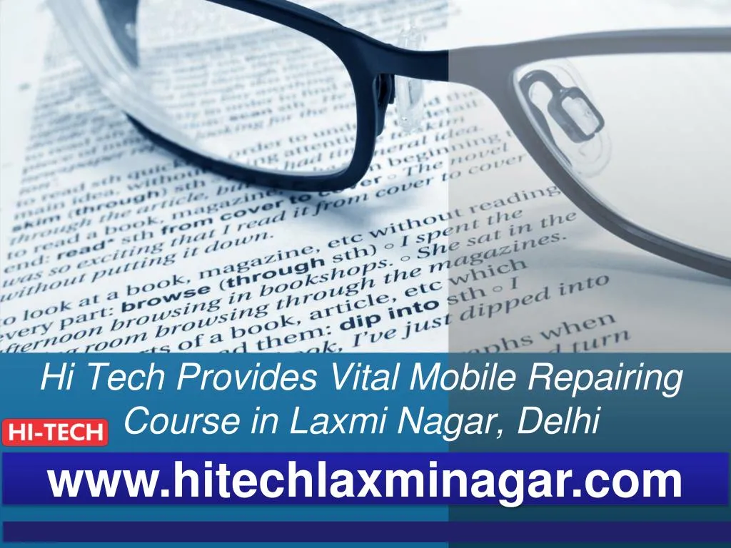hi tech provides vital mobile repairing course in laxmi nagar delhi