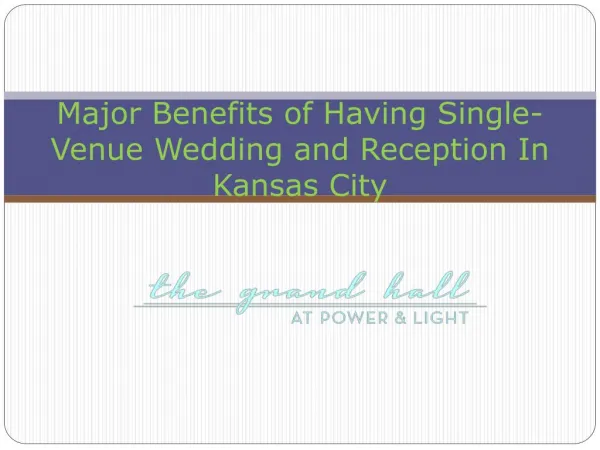 Major Benefits of Having Single-Venue Wedding and Reception In Kansas City