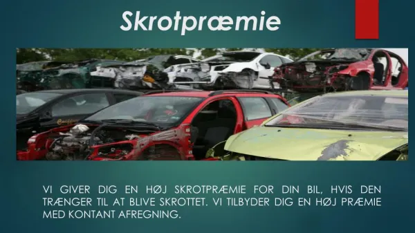 Skrotpræmie - skrotservice.dk