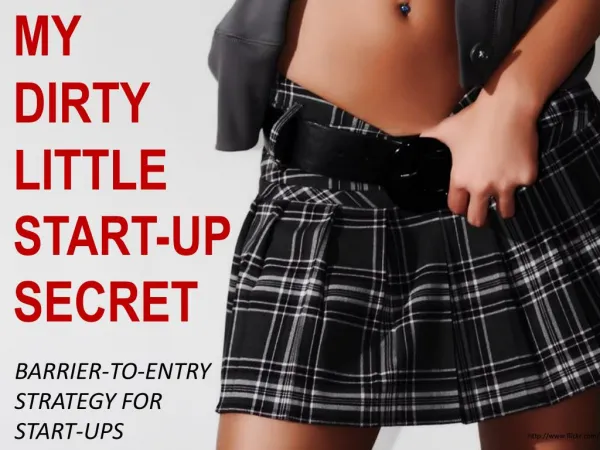 Dirty Little Startup Secret: Barriers to entry