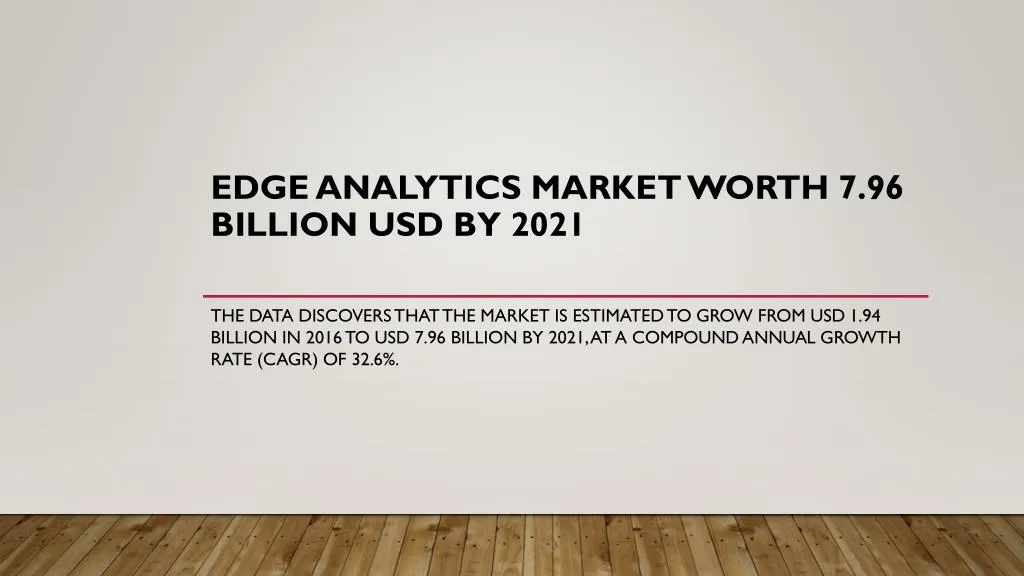 edge analytics market worth 7 96 billion usd by 2021