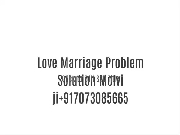 (*91*)=7073085665 Love Mariage Problem Solution Molvi jI
