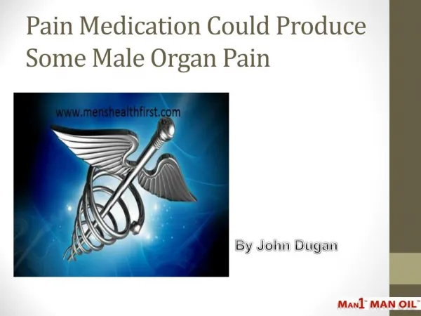 Pain Medication Could Produce Some Male Organ Pain