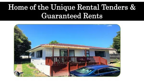Home of the Unique Rental Tenders & Guaranteed Rents