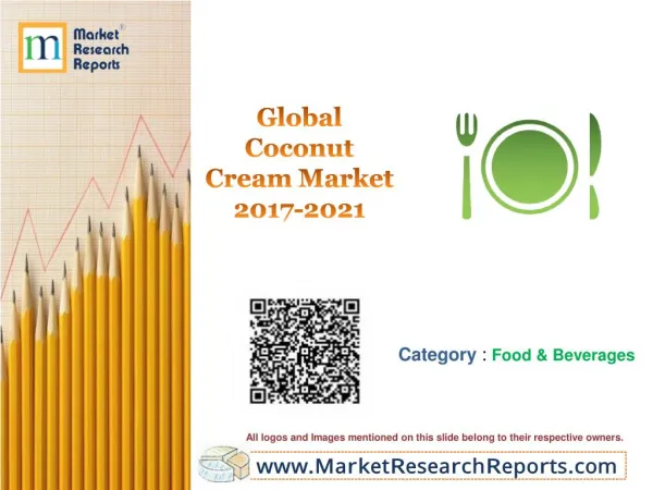 Global Coconut Cream Market 2017 - 2021