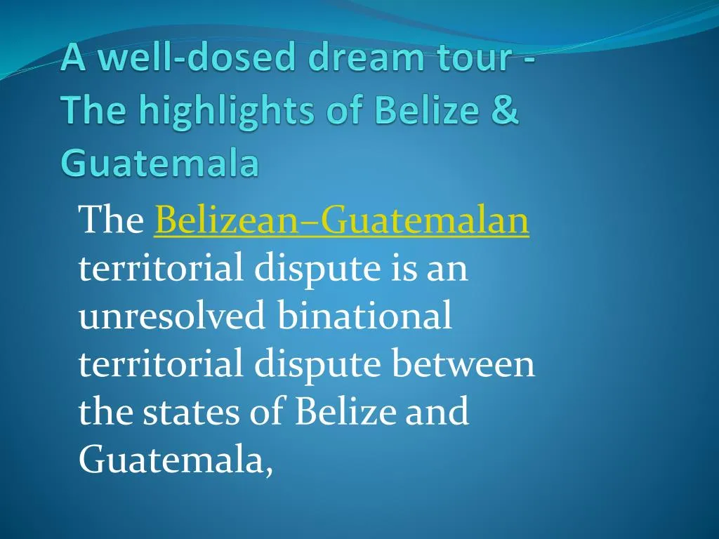 the belizean guatemalan territorial dispute