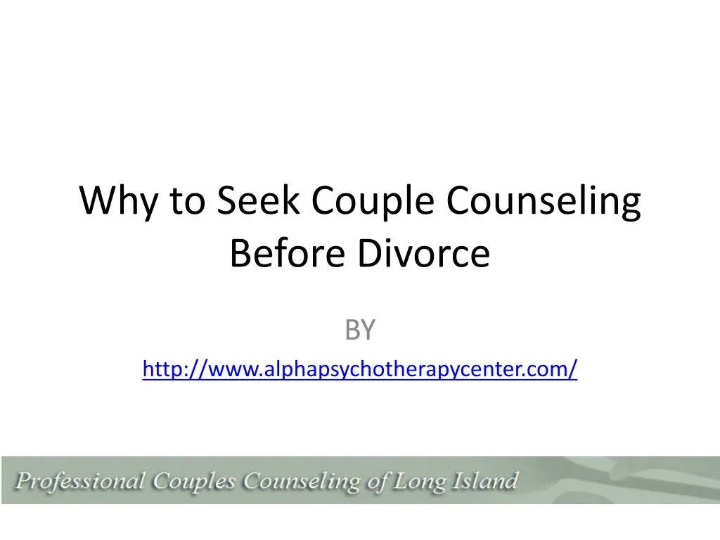 why to s eek couple counseling before divorce