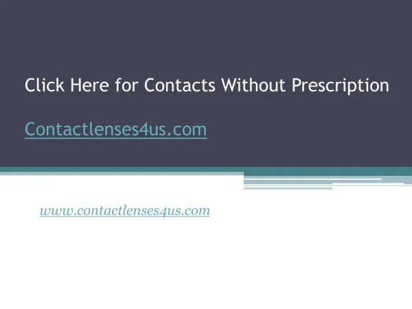 Click Here for Contacts Without Prescription - www.contactlenses4us.com
