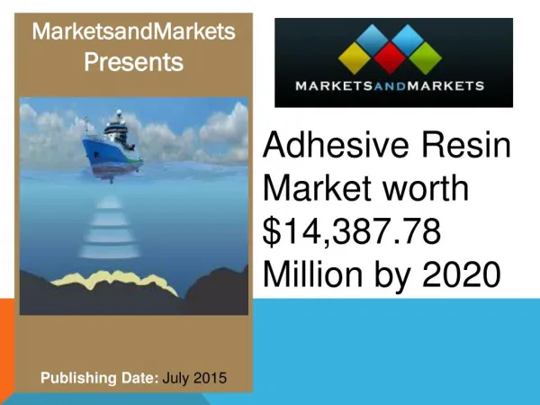 Adhesive Resin Market worth $14,387.78 Million by 2020