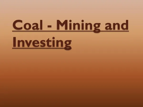 Investing In Coal and Coal Mining Process