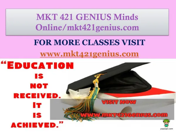 MKT 421 GENIUS Minds Online/mkt421genius.com