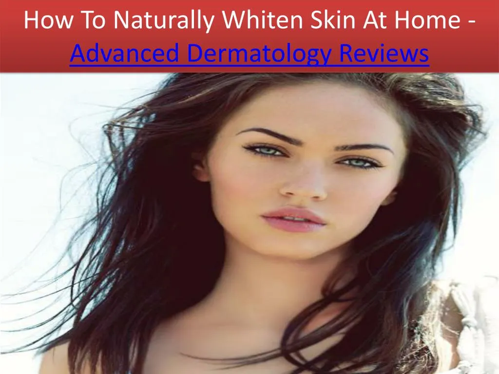 how to naturally whiten skin at home advanced