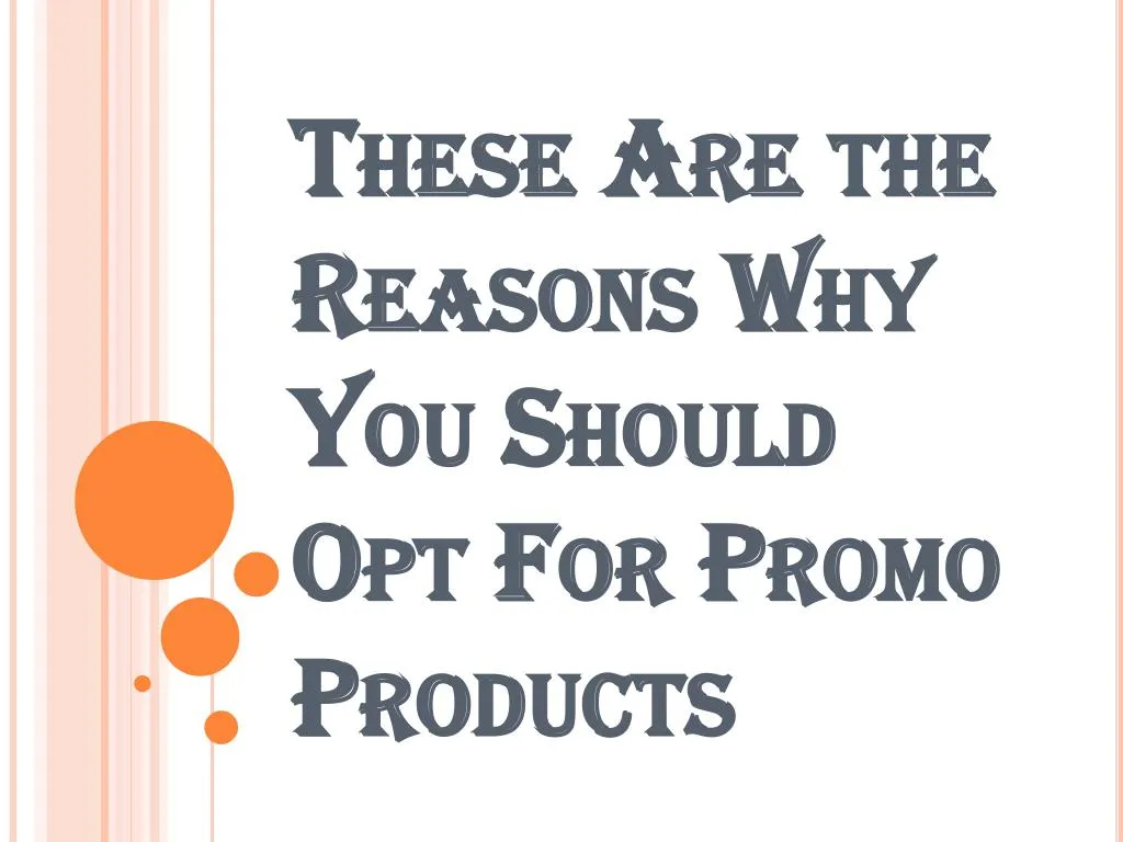 these are the reasons why you should opt for promo products