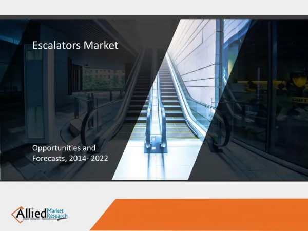 Escalators Market to Garner $5,146 Million, Globally, by 2022