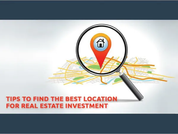 Tips to Find the Best Location for Real Estate Investment