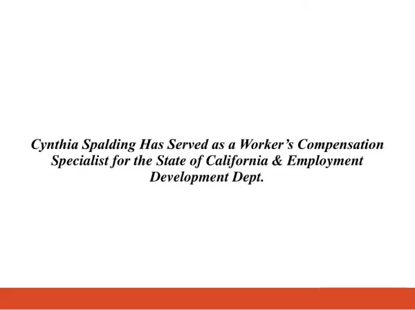 Cynthia Spalding Has Served as a Worker’s Compensation Specialist for the State of California & Employment Development D