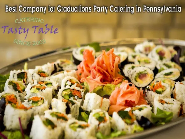 Best Company for Graduations Party Catering in Pennsylvania