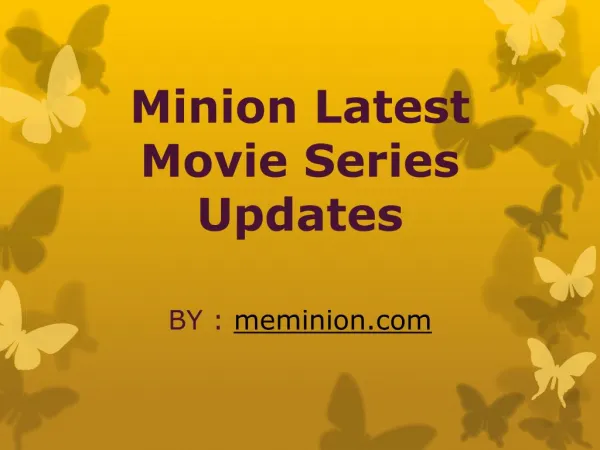 Minion Latest Movie Series Updates