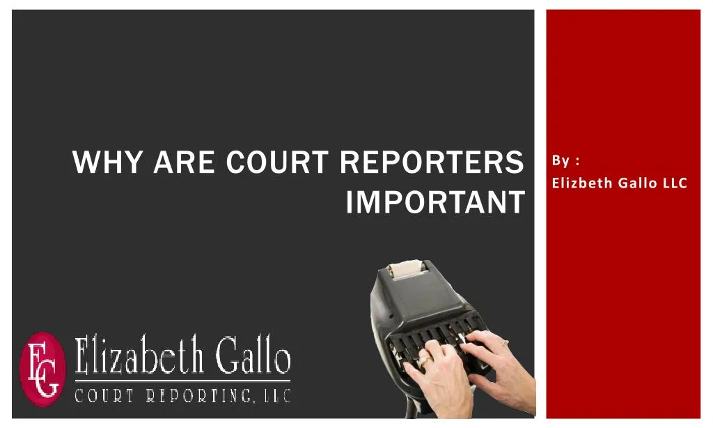 why are court reporters important