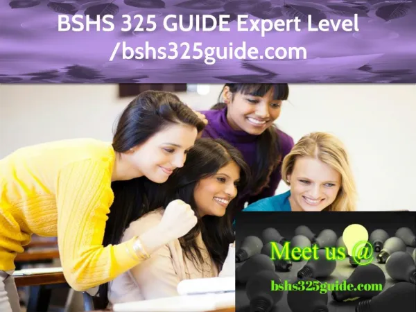 BSHS 325 GUIDE Expert Level - bshs325guide.com
