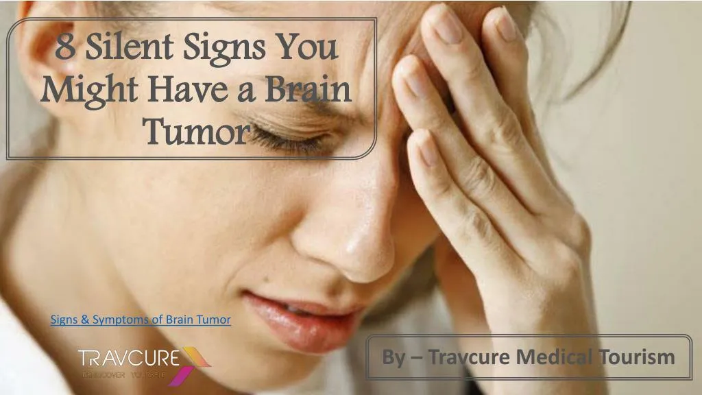 8 silent signs you might have a brain tumor