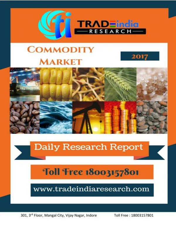Daily commodity report by tradeindia research.