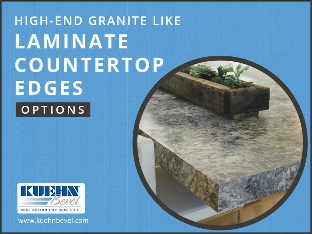 high end granite like laminate countertop edges options