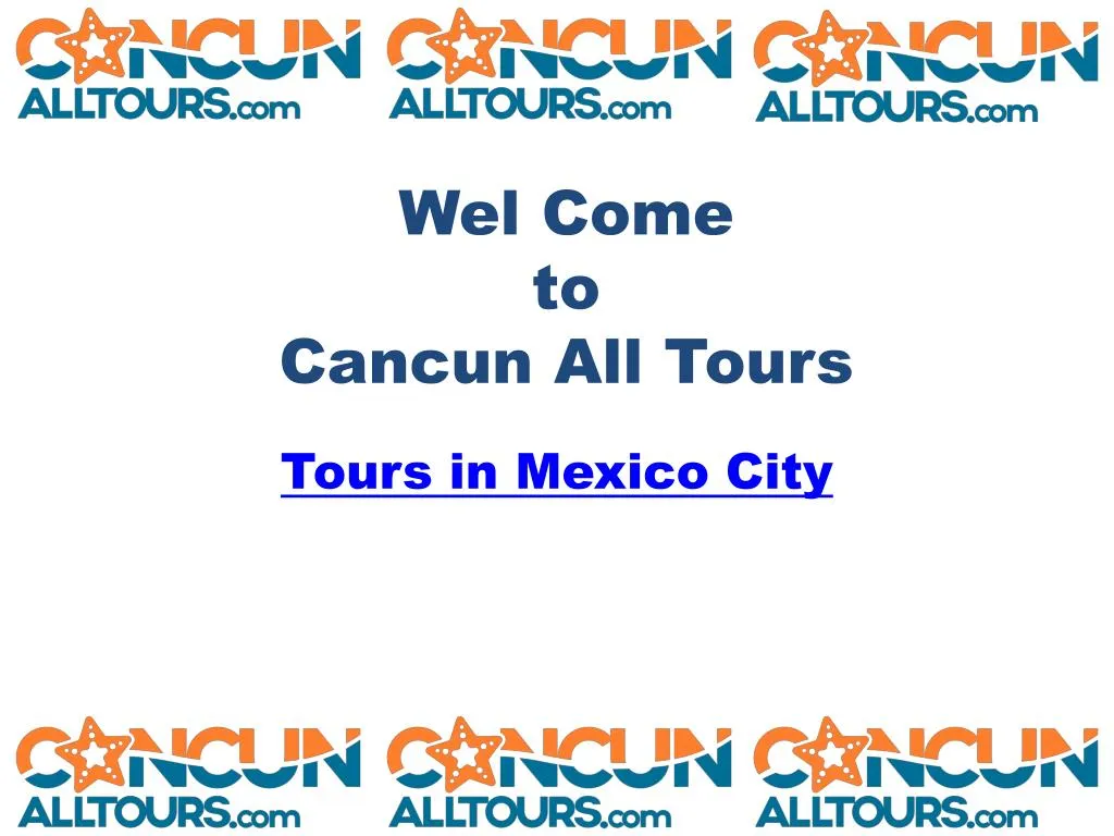 wel come to cancun all tours