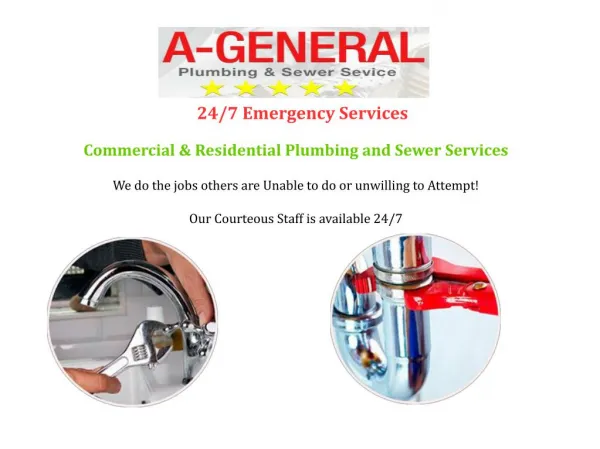 A-General: 24/7 Emergency Services | Residential | Commercial Plumbing and Sewer Services