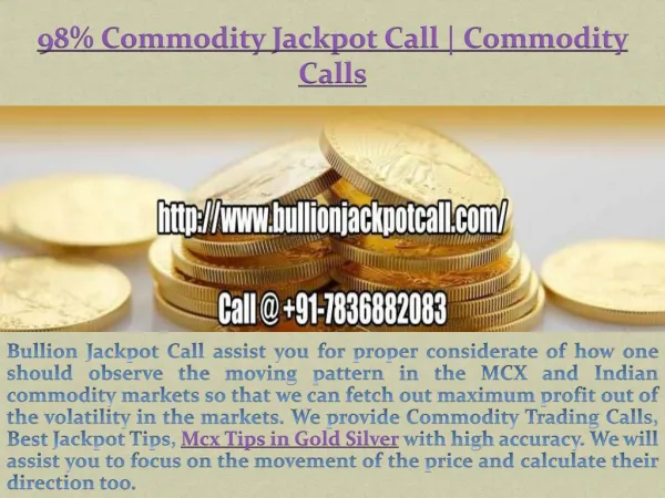 98% Sure Bumper Jackpot Gold Silver Calls, Commodity Trading Calls Call @ 91-7836882083