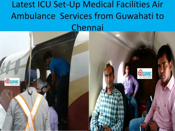 Air Ambulance Services from Guwahati to Chennai at Low Fare