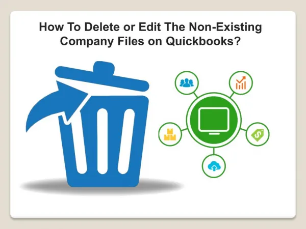 How to delete or edit the non-existing company files on Quickbooks?