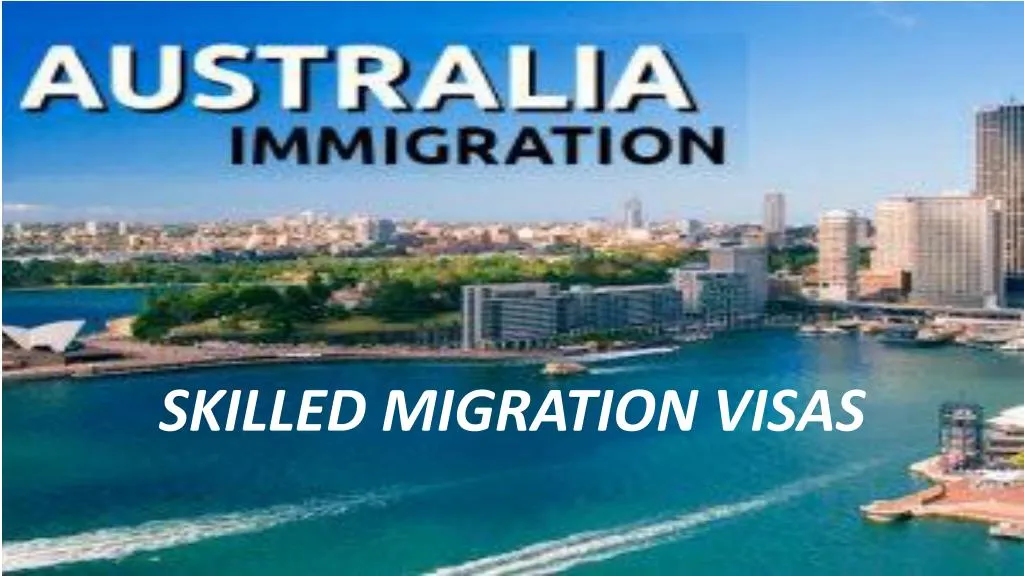 skilled migration visas