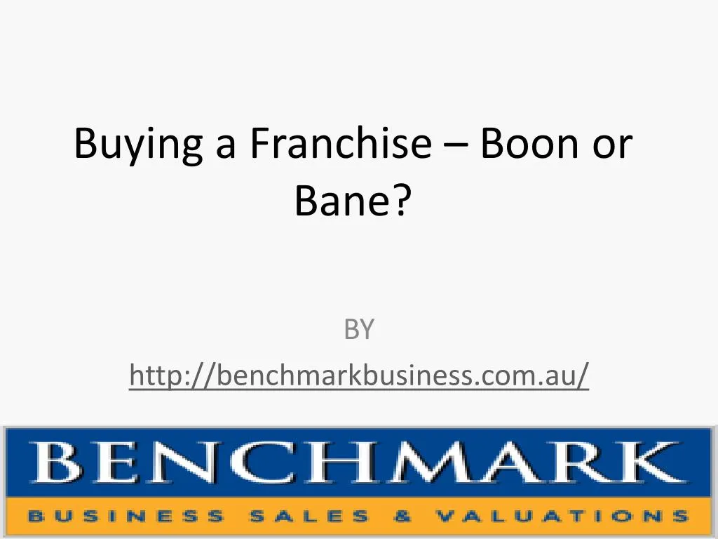 buying a franchise boon or bane