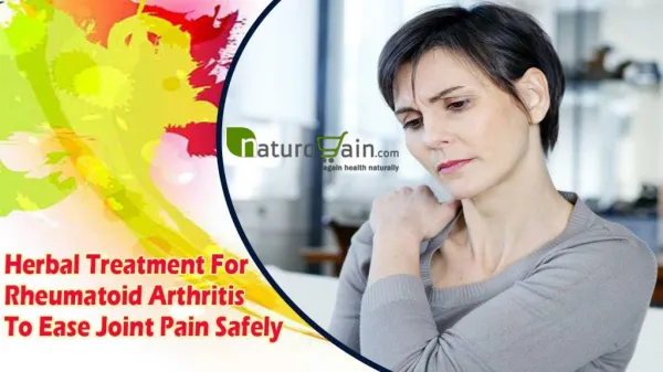 Herbal Treatment For Rheumatoid Arthritis To Ease Joint Pain Safely