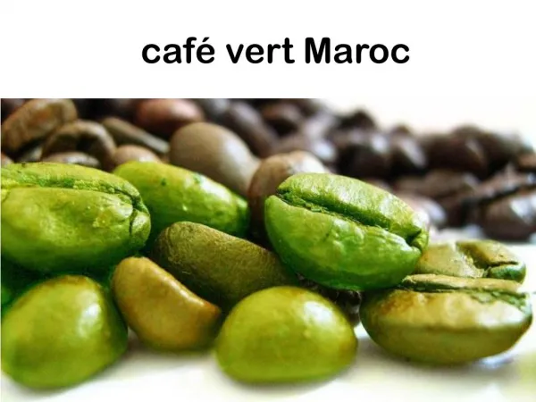 café vert Maroc