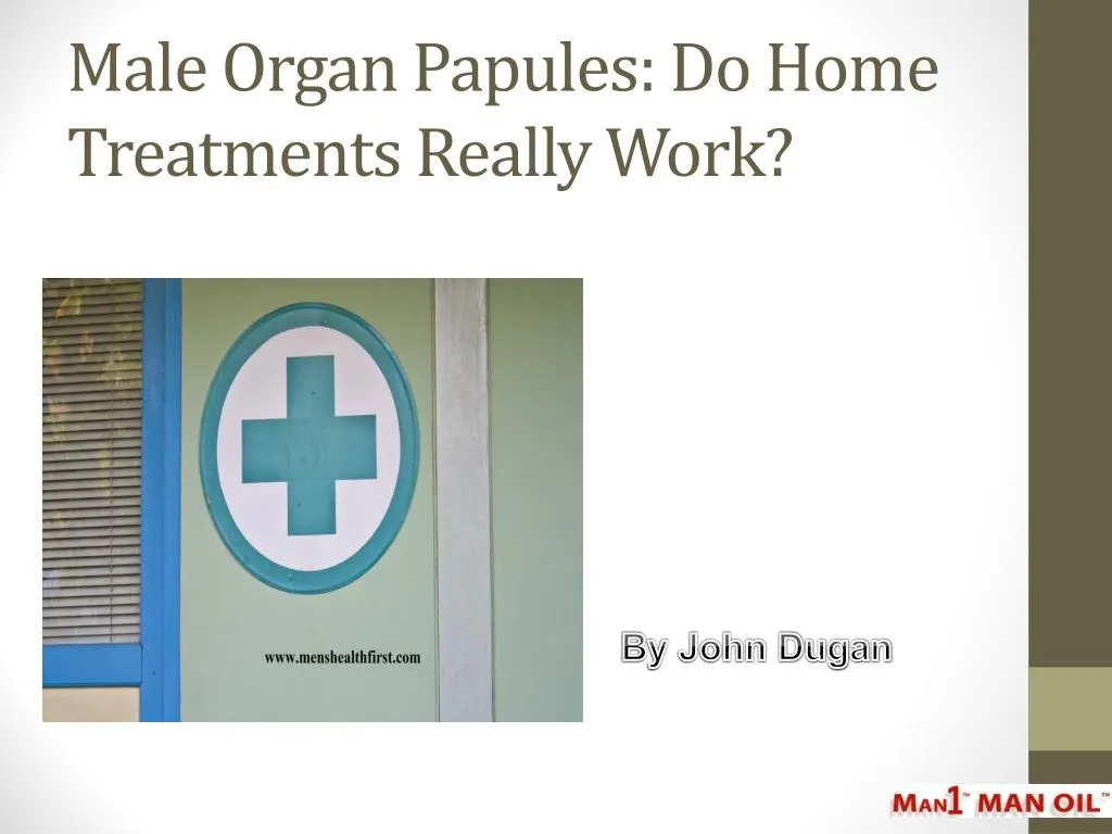 male organ papules do home treatments really work