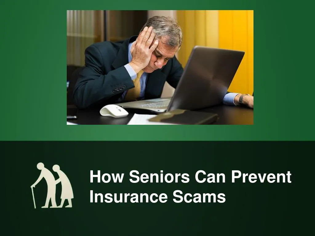 how seniors can prevent insurance scams